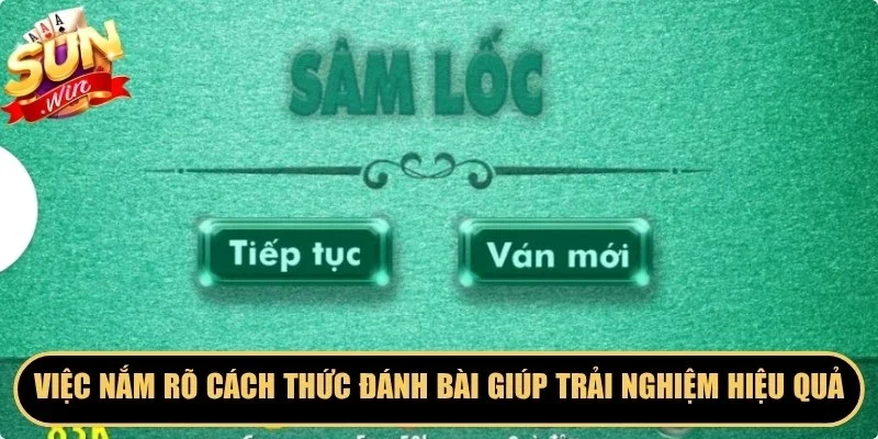 Việc người chơi nắm rõ cách thức đánh bài sâm lốc sẽ giúp trải nghiệm hiệu quả 